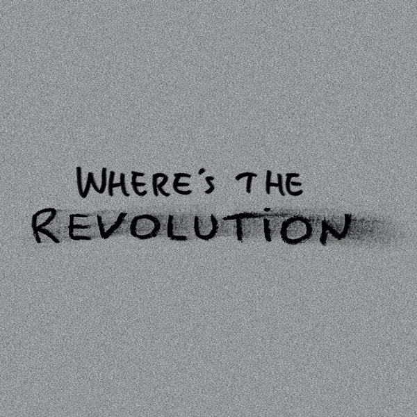 Tracklist Maxi singla Where’s The Revolution